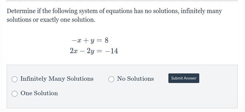 Determine Number of Solutions in System Determine if the following system of equations-example-1