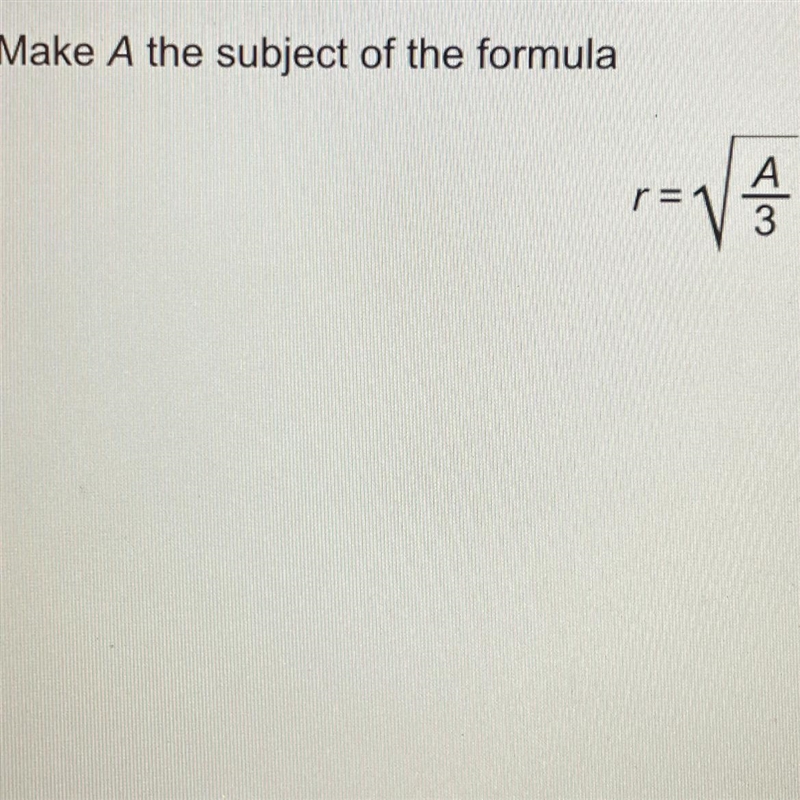 Make A the subject of the formula-example-1