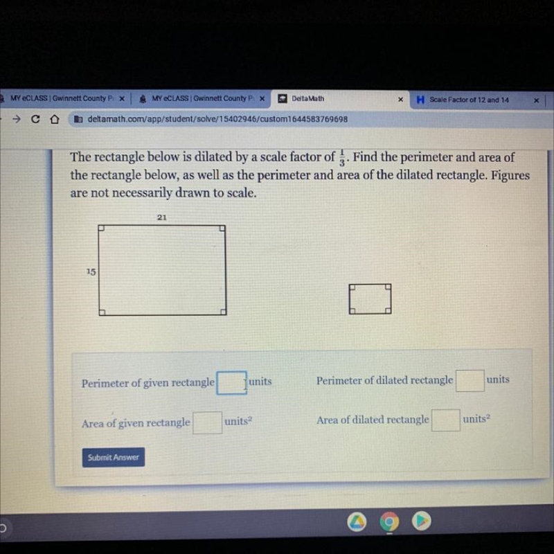 The rectangle below is dilated by a scale factor of 1/3. Find the perimeter and area-example-1