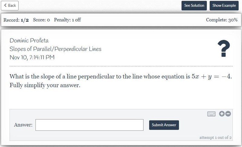 What is the slope of a line perpendicular to the line whose equation is 5x+y=-4. Fully-example-1