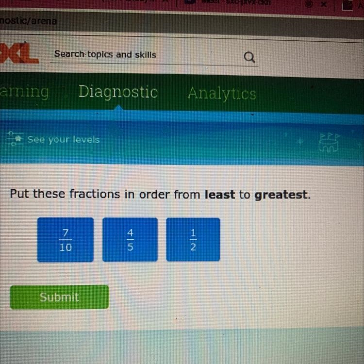 Put these fractions in order from least to greatest 7/10 4/5 1/2-example-1