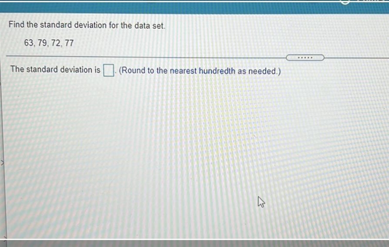 Find the standard deviation for the data set.book63, 79, 72, 77...ntsThe standard-example-1