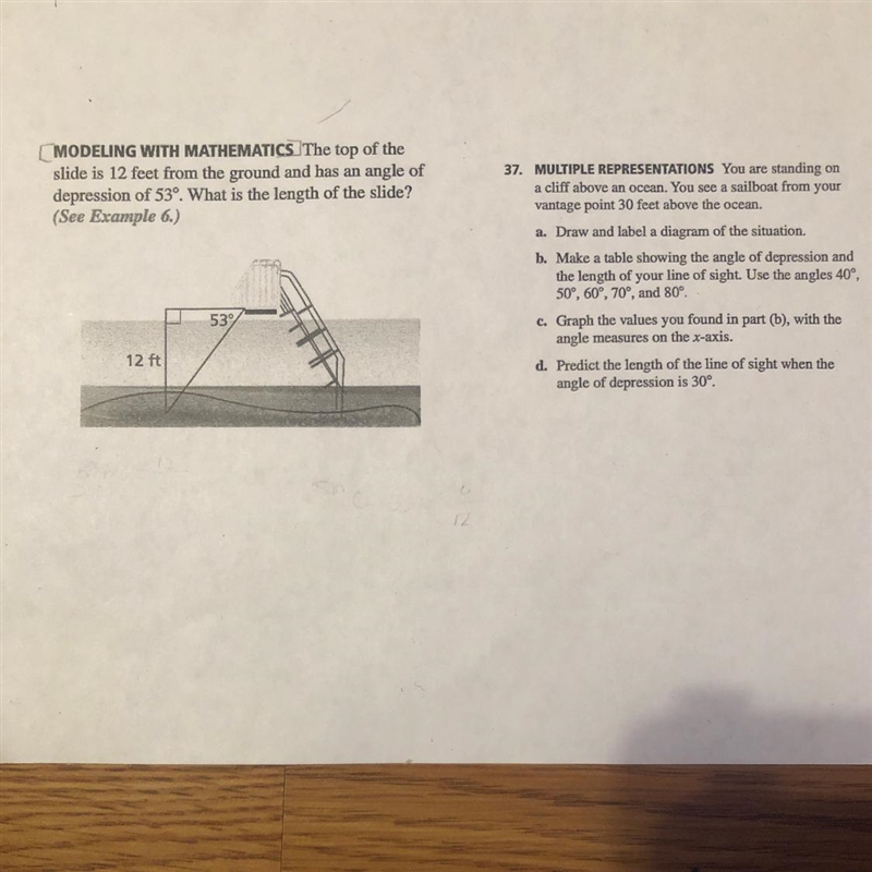 MODELING WITH MATHEMATICS The top of theslide is 12 feet from the ground and has an-example-1