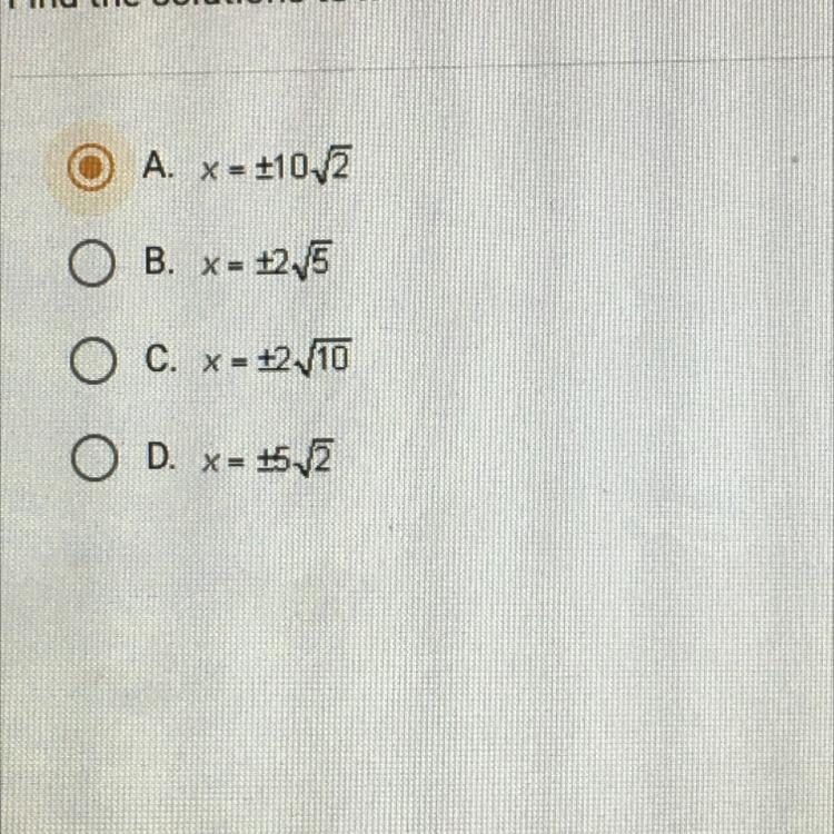 Find the solutions to x2 = 20. O A. x = +10-12 XE B. X = +2,5 X = O C. * = +2./10 O-example-1