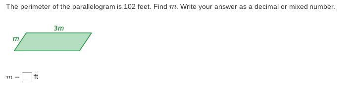 the perimeter of the parallelogram is 102 feet. Find m. Write your answer as a decimal-example-1