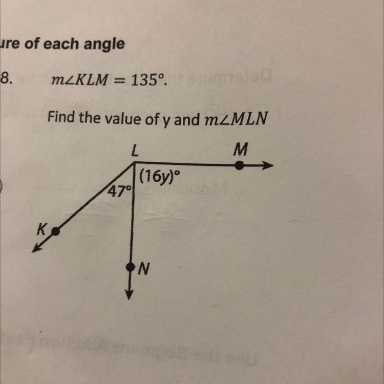 M/KLM = 135º. Find the value of y and m/MLN L M K 47° (16y)⁰ N-example-1