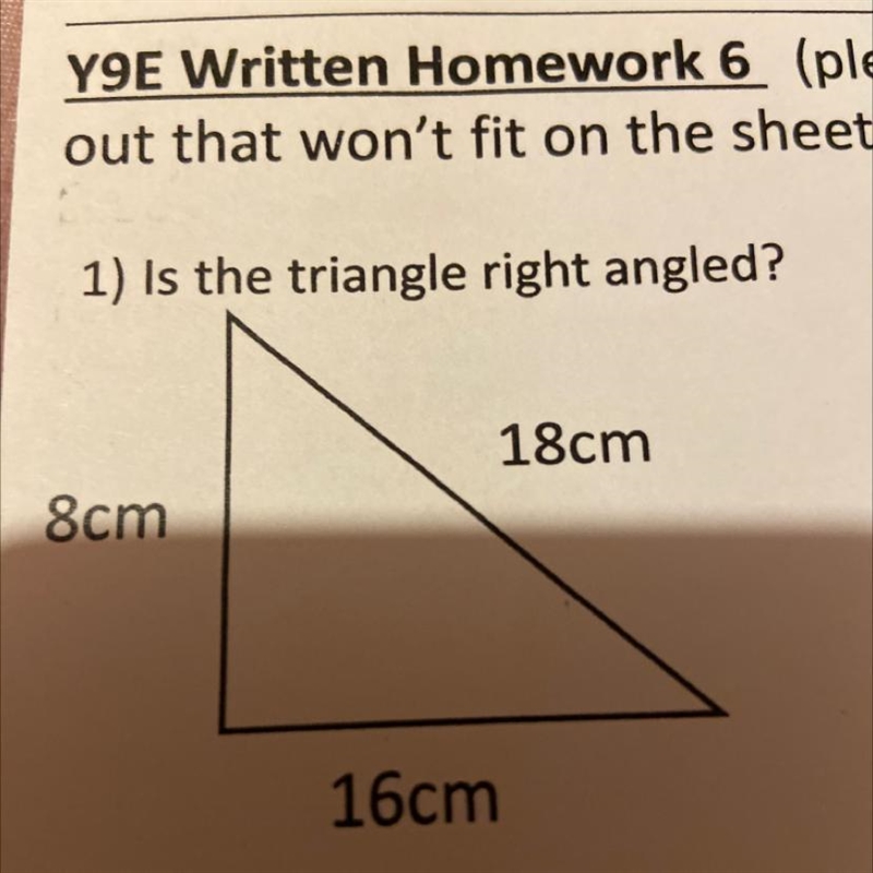 1) Is the triangle right angled? 8cm 16cm 18cm-example-1