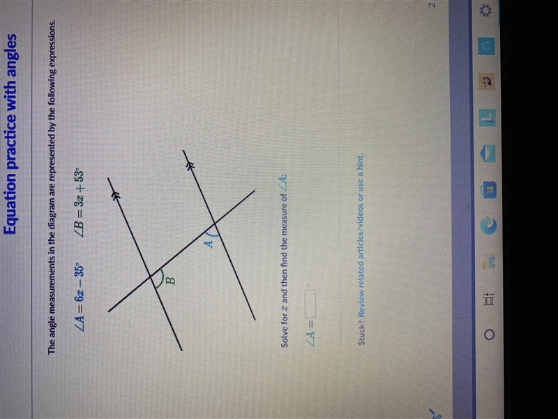 A = 6 - 35 B = 3x + 53 Solve for x then find the measure of A.-example-1