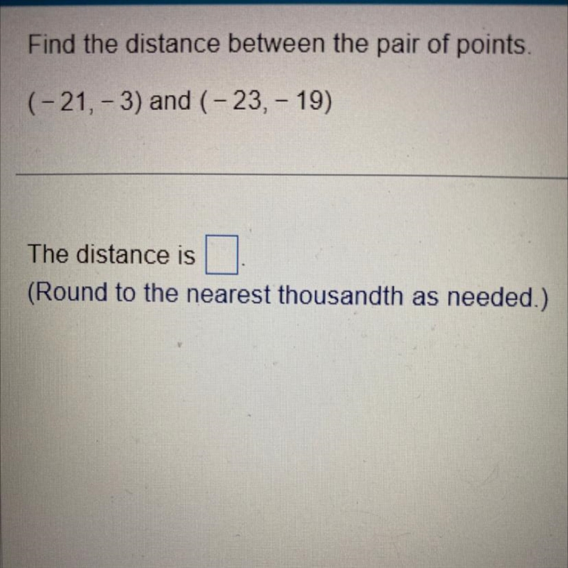 Find the distance between the pair of points. (-21, -3) and (-23, -19) (Round to the-example-1