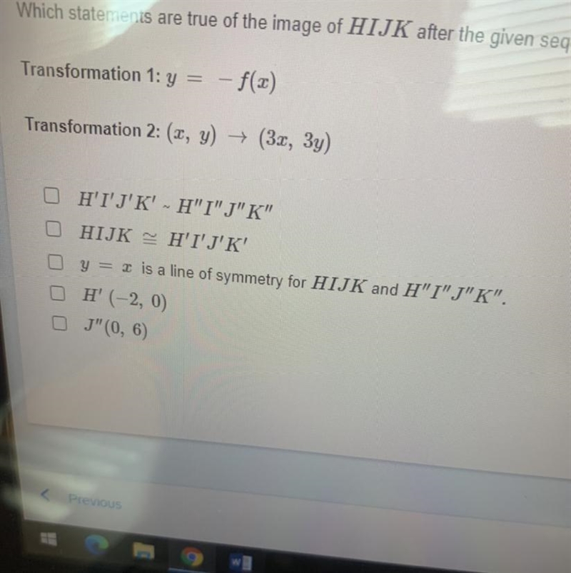 Which statements are true of the image of HIJK after the given sequence of transformations-example-1