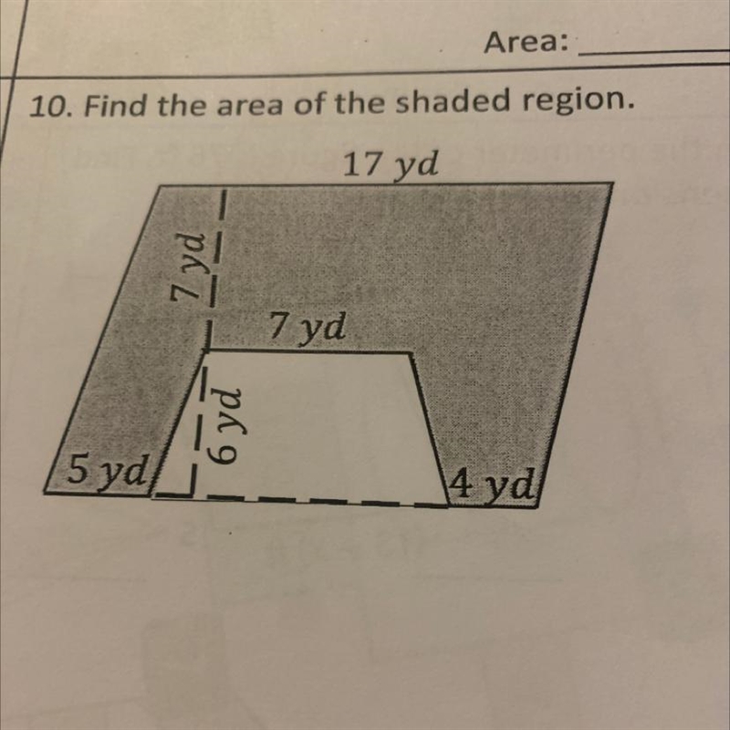 10. Find the area of the shaded region. 17 yd 5 yd 7 yd 6 yd 7 yd 4 yd-example-1