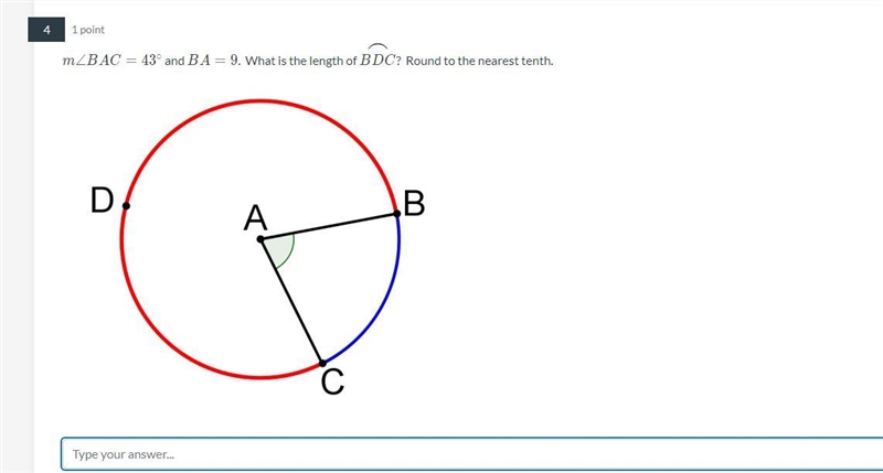 M∠BAC=43 and BA=9 What is the length of arc BDC? Round to the nearest tenth.-example-1