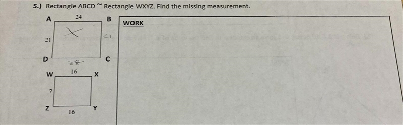 Rectangle ABCD ~ Rectangle WXYZ. Find the missing measurement-example-1