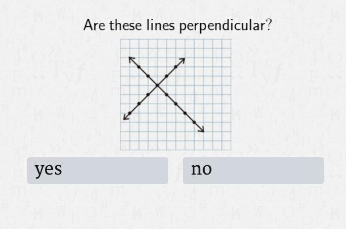 Are these lines perpendicular? Question is down below.-example-1