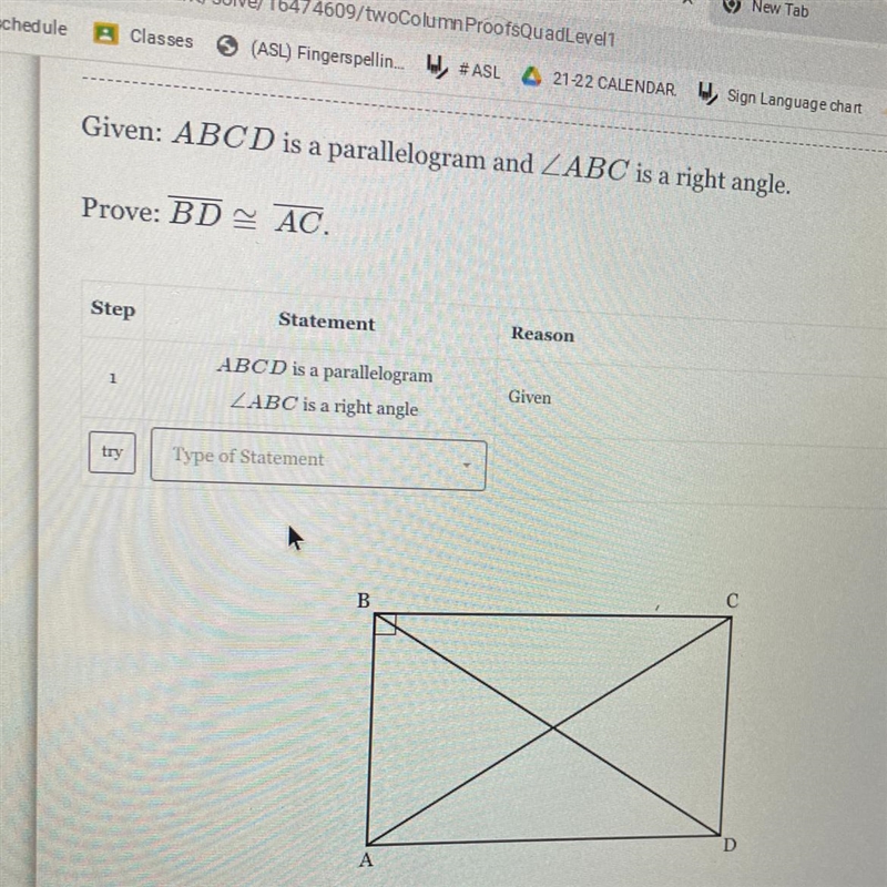 HELP ASAP Given: ABCD is a parallelogram and ABC is a right angle. Prove: BD is congruent-example-1