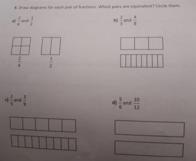 9. Draw diagrams for each pair of fractions. Which pairs are equivalent? Circle them-example-1