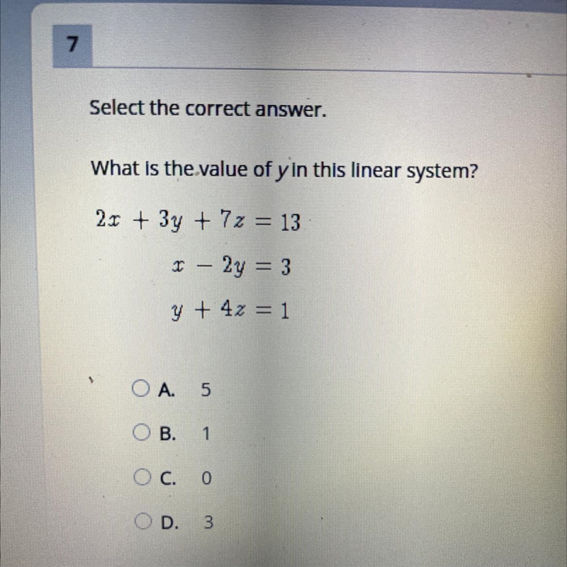 Select the correct answer. What is the value of y in this linear system? 2x + 3y + 7z-example-1