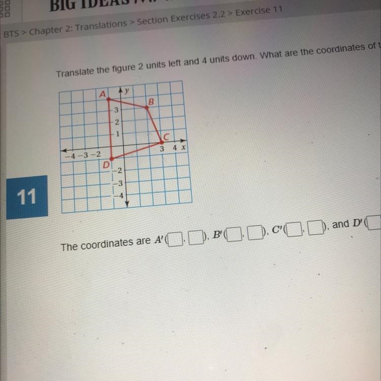 Translate the figure 2 units left and 4units down. What are the coordinates￼ of the-example-1