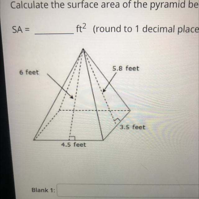 Calculate the surface area of the pyramid below. SA= blank ft^2 (round to 1 decimal-example-1