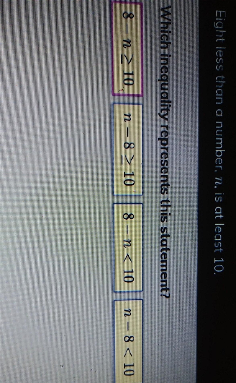 Which inequality represents this statement eight less than a number, n, is at least-example-1