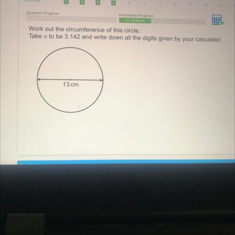 Work out the circumference of this circle. Take to be 3.142 and write down all the-example-1