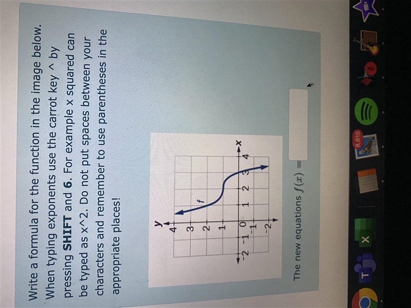 Write a formula for the function in the image below. When typing exponents use the-example-1