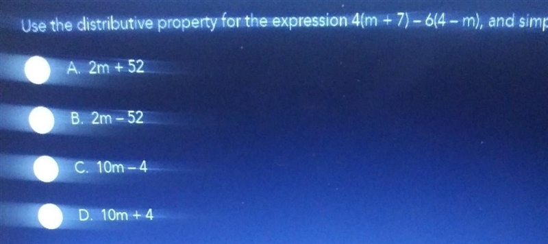 if you cant read it it says : Use the distributive property for the expression 4(m-example-1