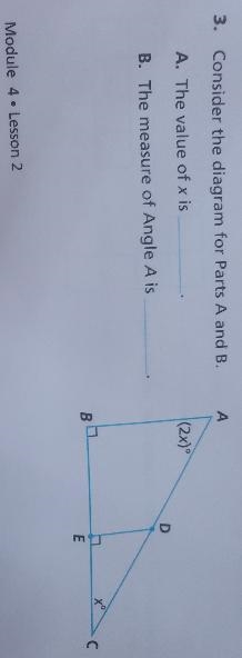 3. Consider the diagram for Parts A and B. А A. The value of x is (2x) D B. The measure-example-1