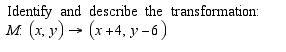 A. translation; four units right and six units down b. translation; four units left-example-1