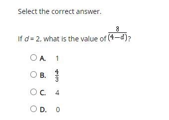 Select the correct answer.If d = 2, what is the value of ?-example-1