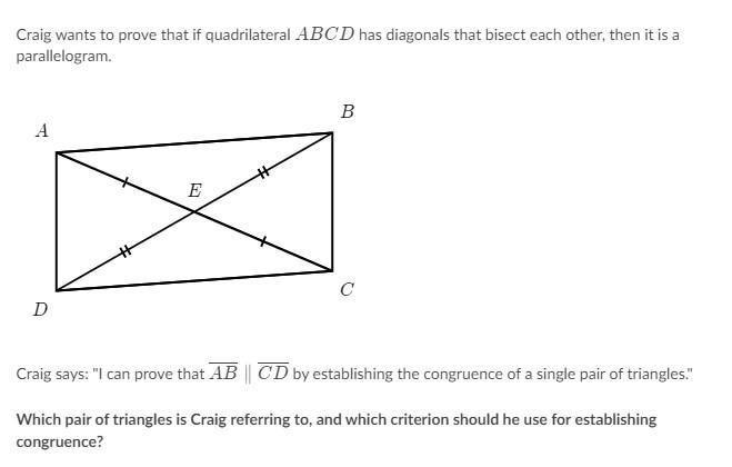 A. Triangle ABC and CDA by angle-side-angle B. ABC and CDA by side-angle-side C. ABE-example-1