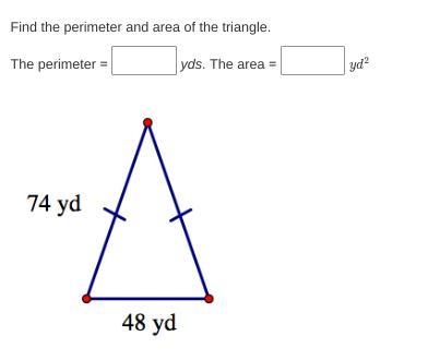 Find the perimeter and area of the triangle. The perimeter = yds. The area = yd2-example-1