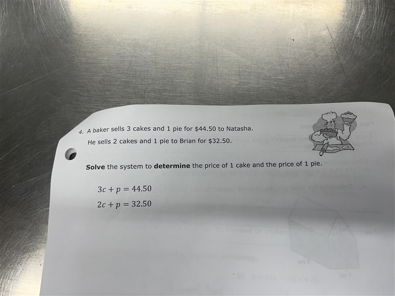 A baker sells 3 cakes and 1 pie for 44.50$ to Natasha. He sells 2 cakes and 1 pie-example-1