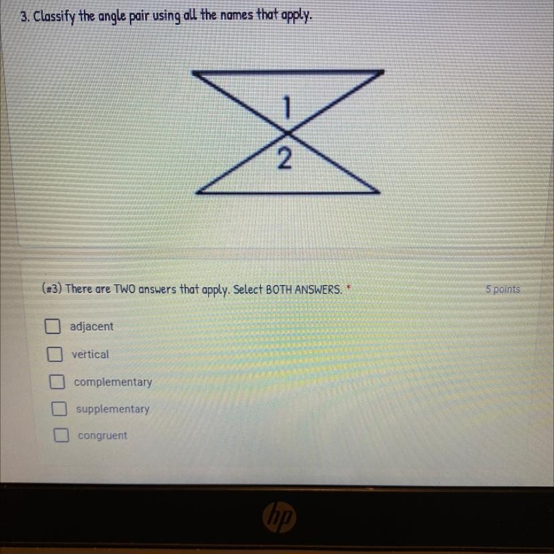 3. Classify the angle pair using all the names that apply. 2-example-1