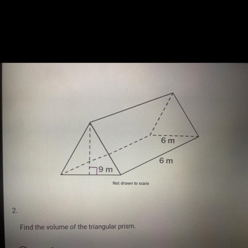 9 m Not drawn to scale Find the volume of the triangular prism. 6 m 6m-example-1