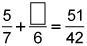 What is the missing numerator? (5)/(7) + (?)/(6) = (51)/(42) a. 2 b. 3 c. 8 d. 10-example-1