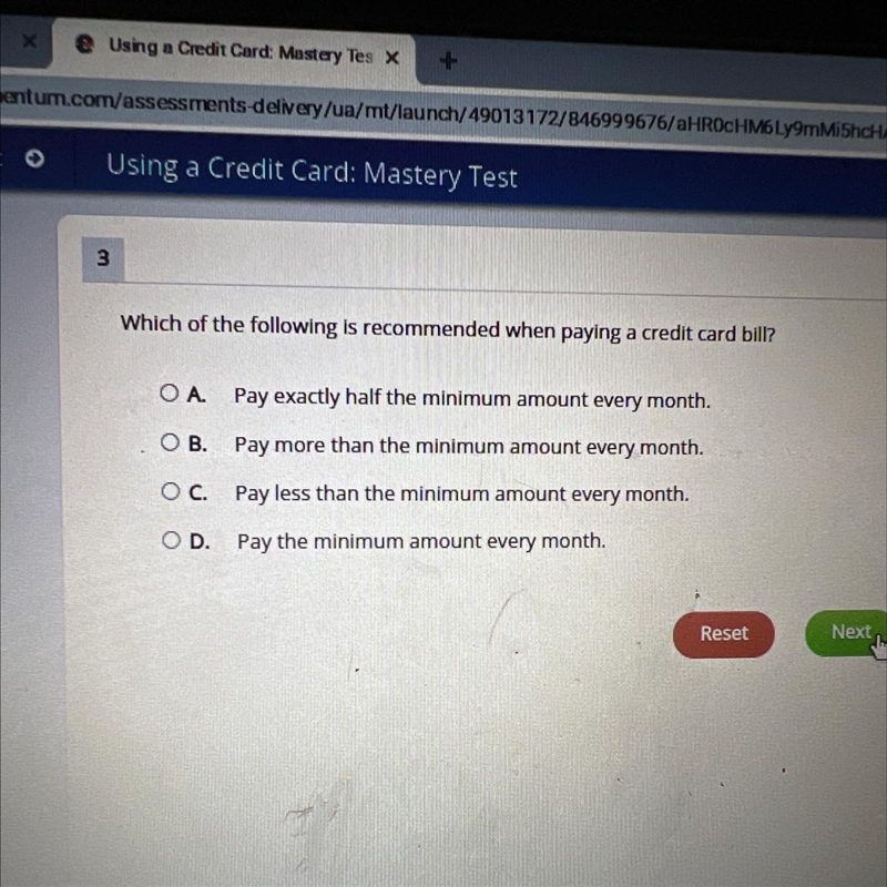 3 Which of the following is recommended when paying a credit card bill? O A. Pay exactly-example-1