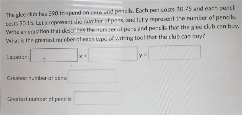 The glee club has $90 to spend on pens and pencils. Each pen costs $0.75 and each-example-1