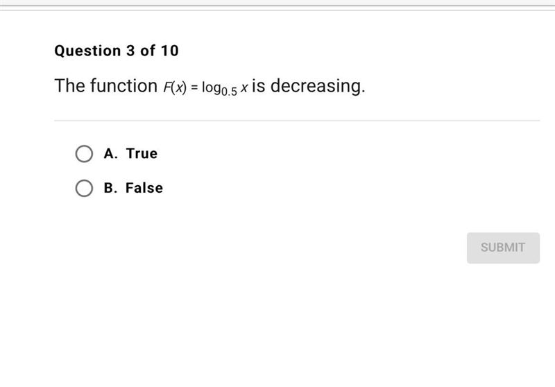 The function F(x)=log0.5^x is decreasing true or false-example-1