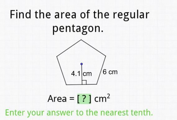 Find the area of the regular pentagon? 4.1cm and 6cm Round your answer to the nearest-example-1