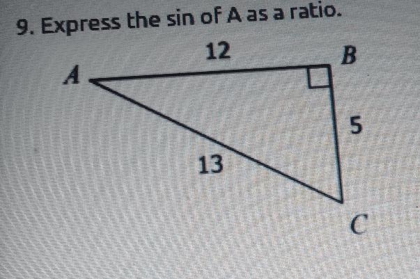 7 CALCULATOR COLOR THEME Q ZOOM 9. Express the sin of A as a ratio. 12 A B 5 13 C-example-1