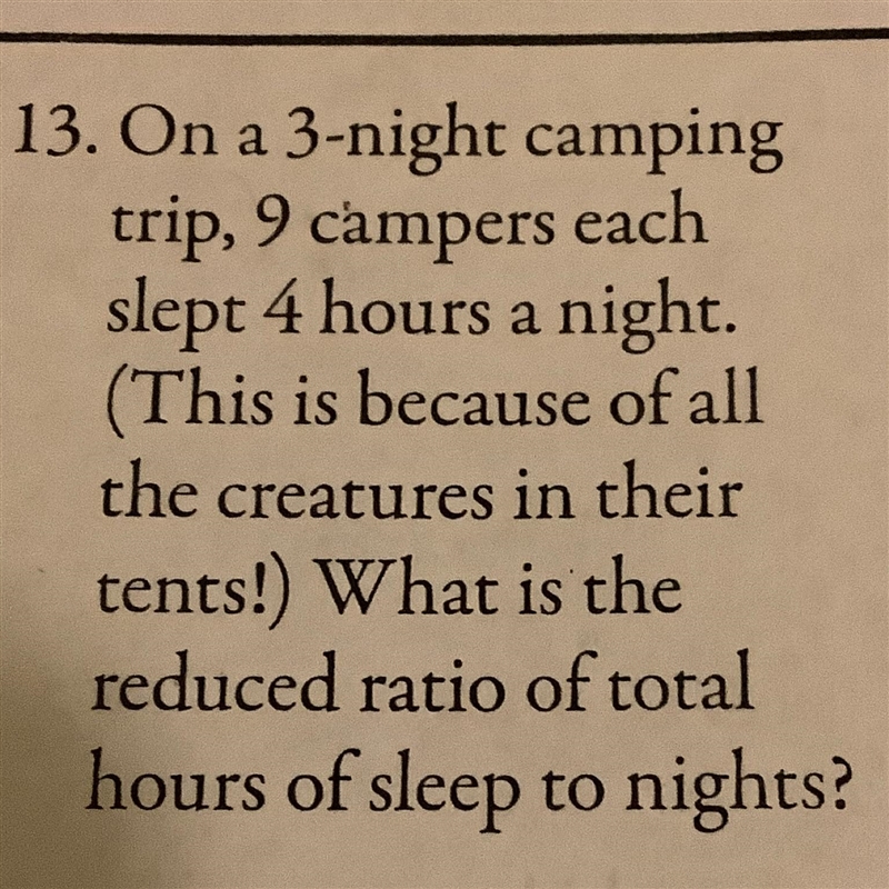 On a 3-night camping trip. 9 campers each slept 4 hours a night. (This is because-example-1