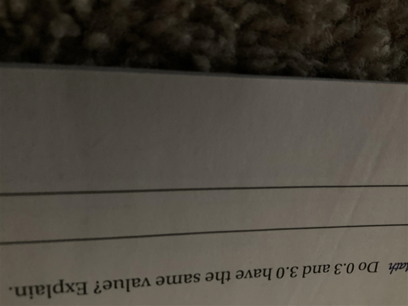 Do 0.3 and 3.0 have the same value? Explain-example-1