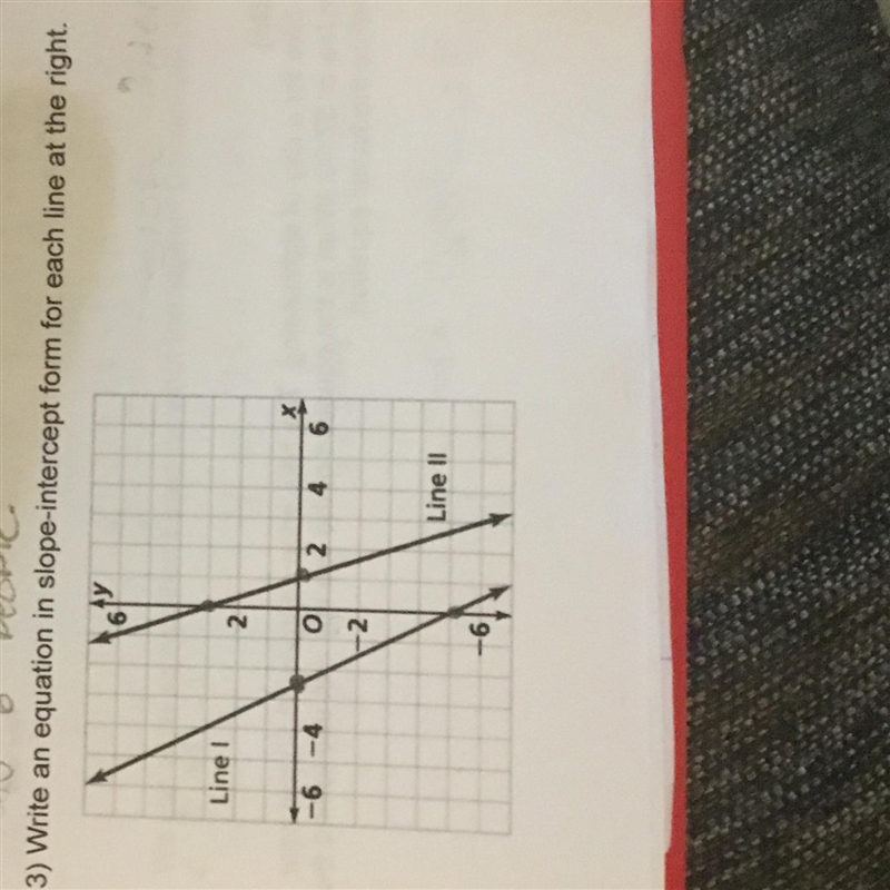 3) Write an equation in slope intercept form for each line of the right Line Help-example-1