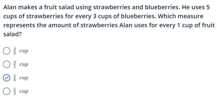 Alan makes a fruit salad using strawberries and blueberries. He uses 5 cups of strawberries-example-1