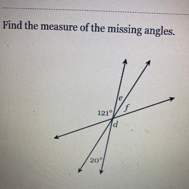 Find the measure of the missing angles. 121° 20° e d f-example-1