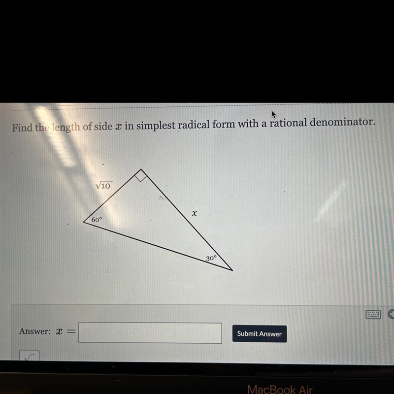 Find the length of side x in simplest radical form with a rational denominator. V-example-1