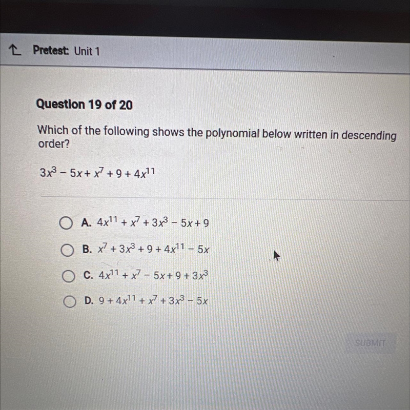 Which of the following shows the polynomial 3x^3 - 5x + x^7 + 9 + 4x^11 written in-example-1