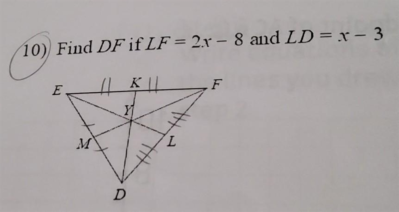 10) Find DF if LF = 2X - 8 and LD = X - 3 ​-example-1