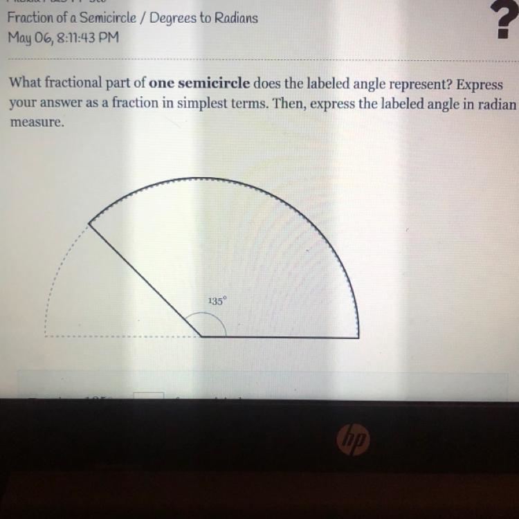 Please help!! What fractional part of one semicircle does the labeled angle represent-example-1